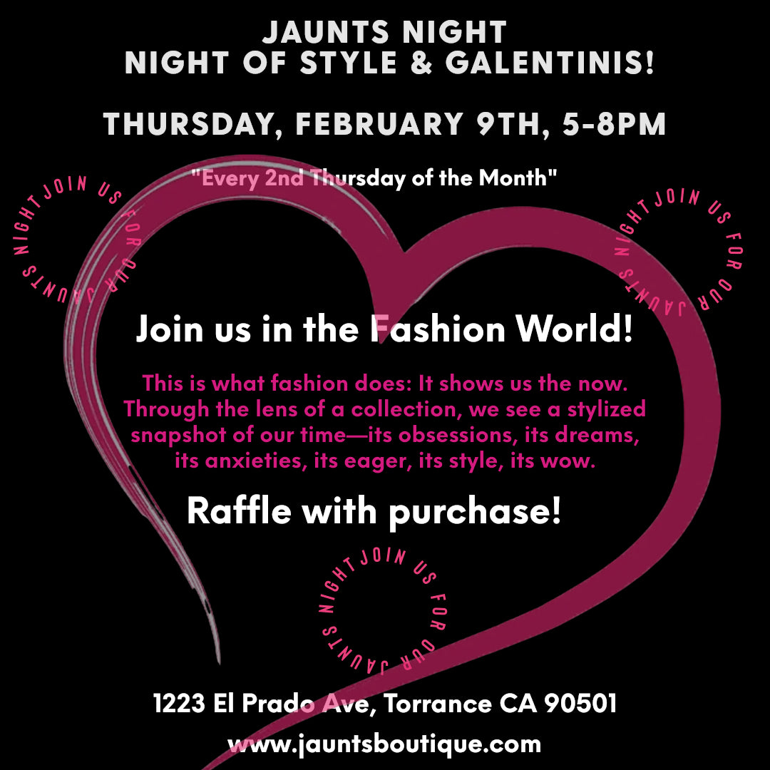 Jaunts Night - Night of Style & Galentinis on Thursday February 9th, 5-8pm
